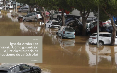 Ignacio Arráez (en Expansión): “Retos fiscales tras la Dana: ¿Cómo garantizar la justicia tributaria en situaciones de catástrofe?”