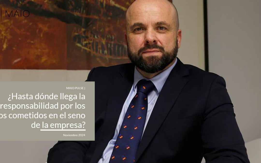 ¿Hasta dónde llega la responsabilidad por los delitos cometidos en el seno de la empresa?